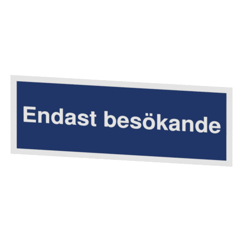 Endast besökande-skylten har storleken 290x110mm och tillverkas i materialet Aluminium 0,7mm. Denna standardskylt kan anpassas så att du kan skapa din egen version av skylten.