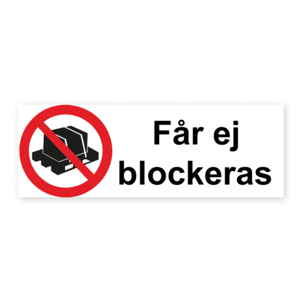 Får ej blockeras-skylten har storleken 148x52mm och tillverkas i materialet Dekal. Denna standardskylt kan anpassas så att du kan skapa din egen version av skylten.
