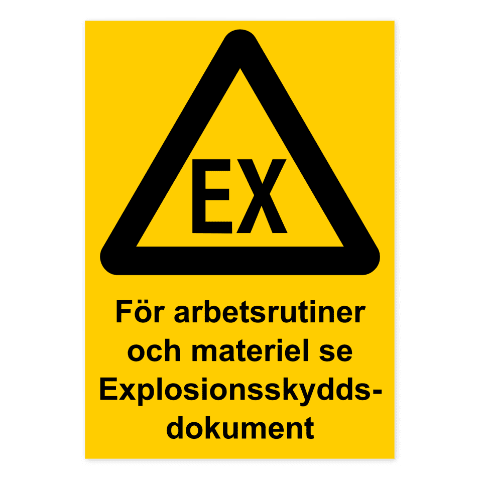 För arbetsrutiner och materiel se Explosionsskyddsdokument-skylten har storleken 210x297mm och tillverkas i materialet Dekal. Denna standardskylt kan anpassas så att du kan skapa din egen version av skylten.