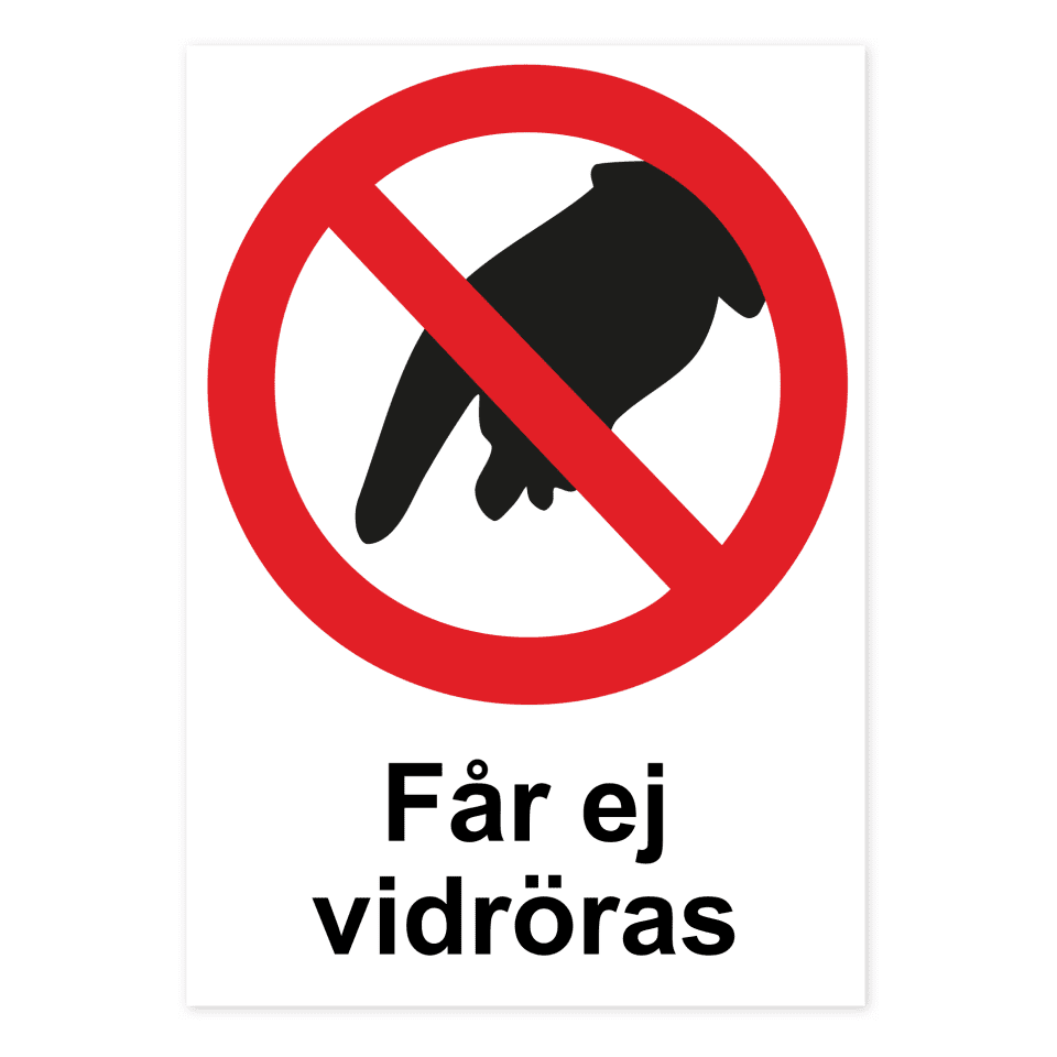 Får ej vidröras-skylten har storleken 210x297mm och tillverkas i materialet Dekal. Denna standardskylt kan anpassas så att du kan skapa din egen version av skylten.