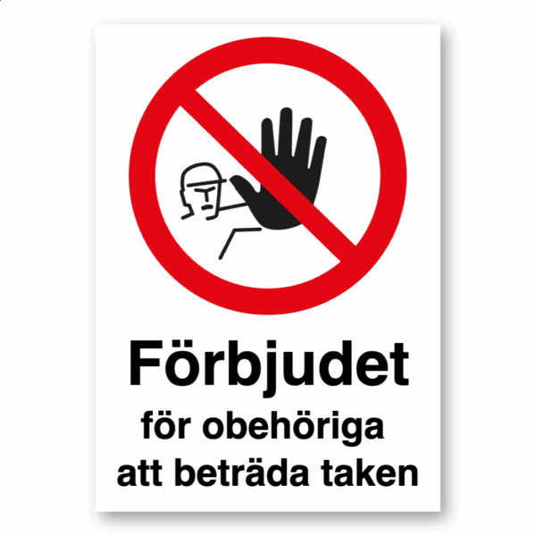 Förbjudet för obehöriga att beträda taken
