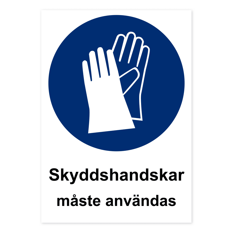 Skyddshandskar måste användas-skylten har storleken 210x297mm och tillverkas i materialet Dekal. Denna standardskylt kan anpassas så att du kan skapa din egen version av skylten.