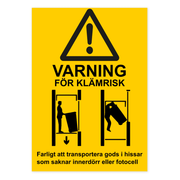 Varning för klämrisk, farligt att transportera gods i hissar som saknar innerdörr eller fotocell-skylten har storleken 210x297mm och tillverkas i materialet Aluminium 0.7mm. Denna standardskylt kan anpassas så att du kan skapa din egen version av skylten.