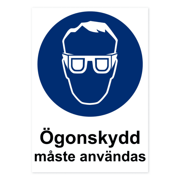 Ögonskydd måste användas-skylten har storleken 210x297mm och tillverkas i materialet Aluminium 0.7mm. Denna standardskylt kan anpassas så att du kan skapa din egen version av skylten.