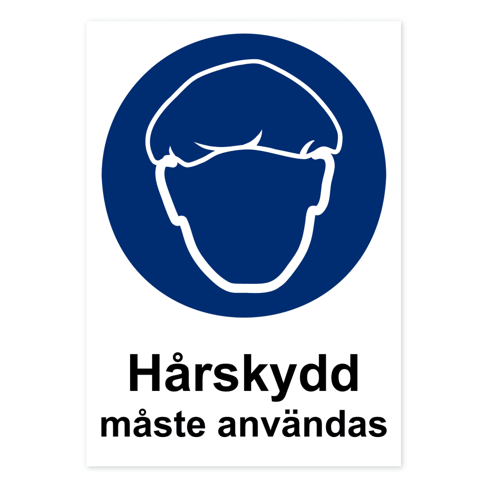 Hårskydd måste användas.-skylten har storleken 210x297mm och tillverkas i materialet Dekal. Denna standardskylt kan anpassas så att du kan skapa din egen version av skylten.
