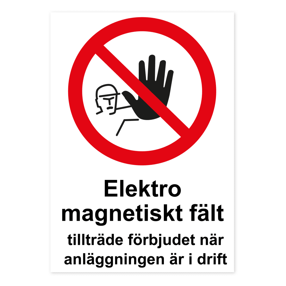 Elektromagnetiska fält, tillträde förbjudet när anläggningen är i drift-skylten har storleken 210x297mm och tillverkas i materialet Aluminium 0.7mm. Denna standardskylt kan anpassas så att du kan skapa din egen version av skylten.