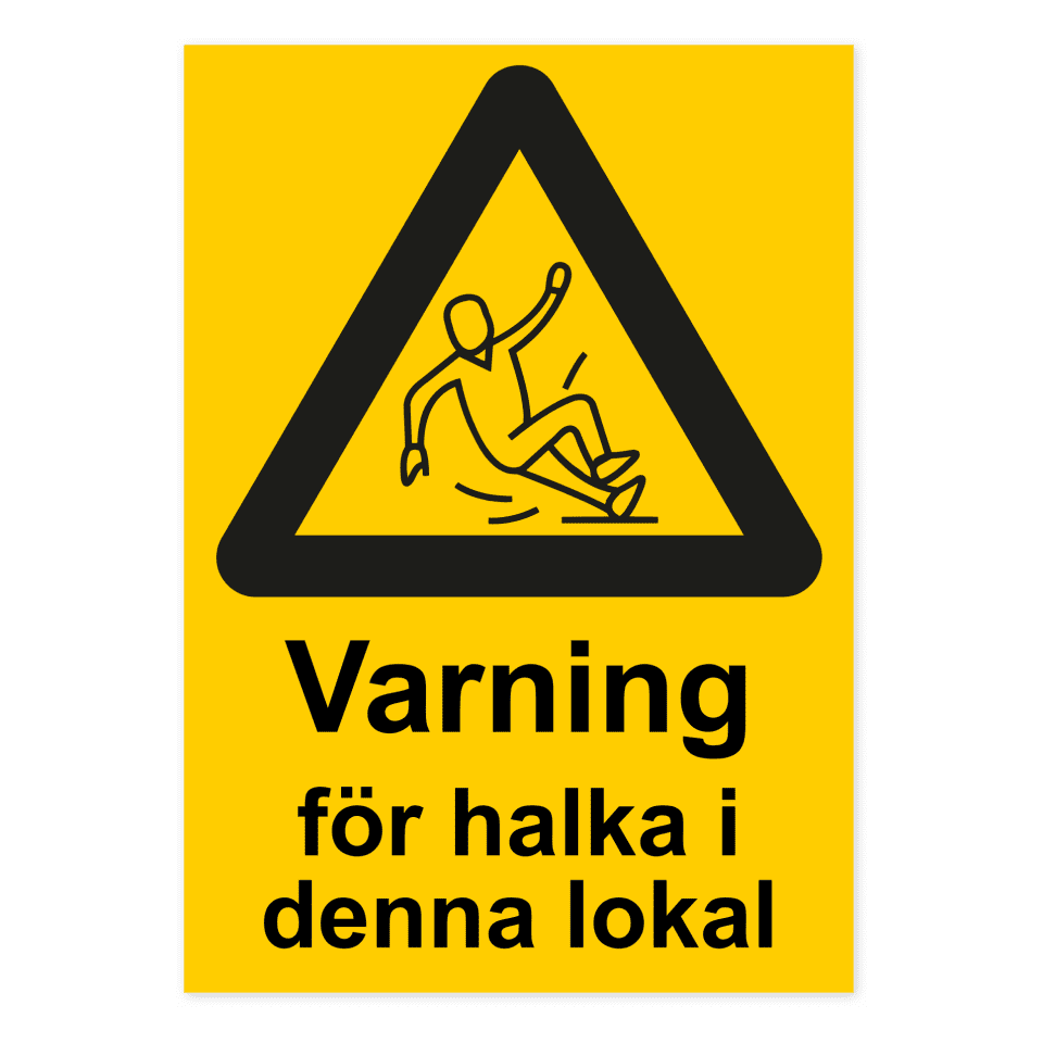 Varning för halka i denna lokal-skylten har storleken 210x297mm och tillverkas i materialet Dekal. Denna standardskylt kan anpassas så att du kan skapa din egen version av skylten.